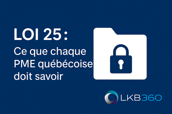  Image informative sur la Loi 25 avec icône de dossier sécurisé et logo de LKB360